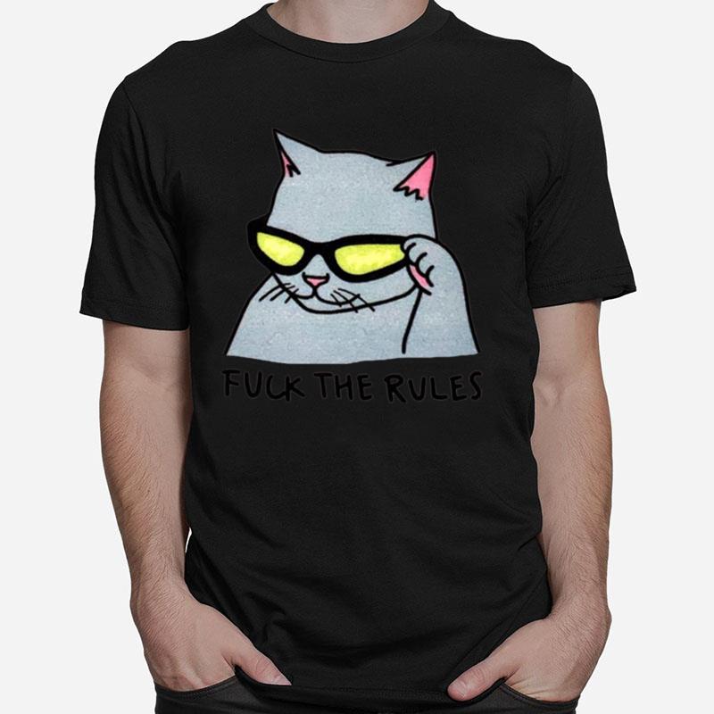 Fuck The Rules Meow Cat Unisex T-Shirt