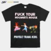 Fuck Your Hogwarts House Protect Trans Kids Unisex Unisex T-Shirt