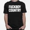 Fuckboy Country Unisex T-Shirt