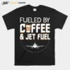 Fueled By Coffee Jet Fuel Cool Pilot Unisex T-Shirt