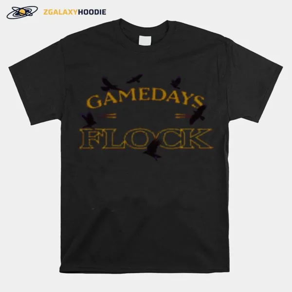 Gamedays Are For Flock Baltimore Ravens Football Unisex T-Shirt