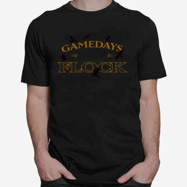 Gamedays Are For Flock Baltimore Ravens Football Unisex T-Shirt