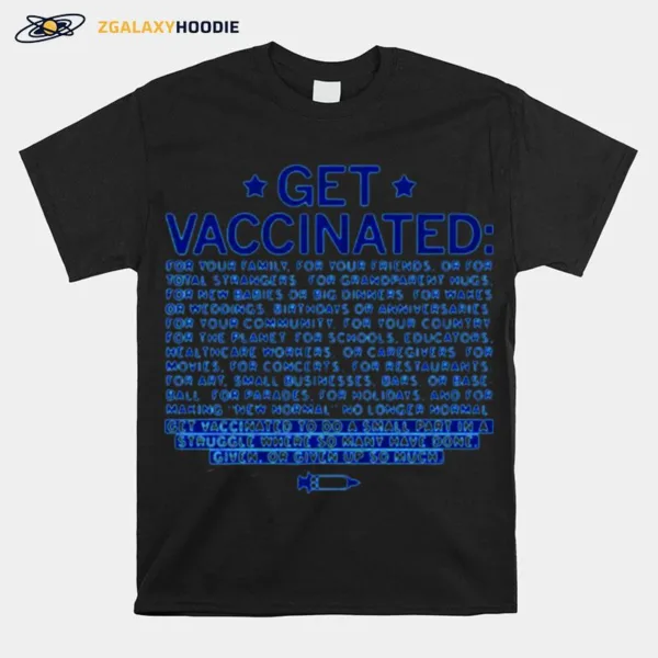 Get Vaccinated Unisex T-Shirt