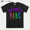 Ggt Im A Complete Vibe Positive Confident Rainbow Unisex T-Shirt