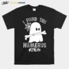 Ghost I Found This Femurus #Lpn Life Halloween Unisex T-Shirt