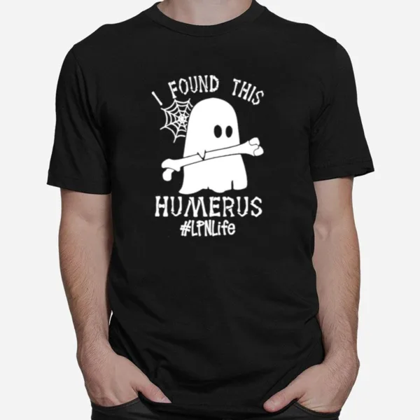 Ghost I Found This Femurus #Lpn Life Halloween Unisex T-Shirt