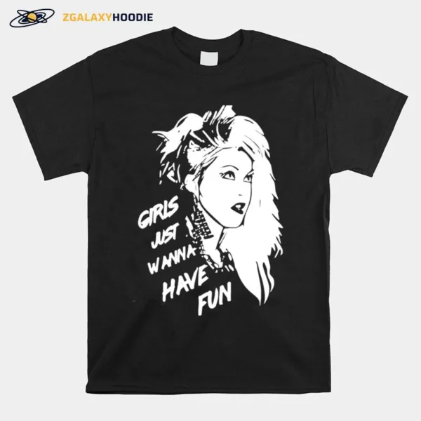 Girl Just Wanna Have Fun Cyndi Lauper Unisex T-Shirt