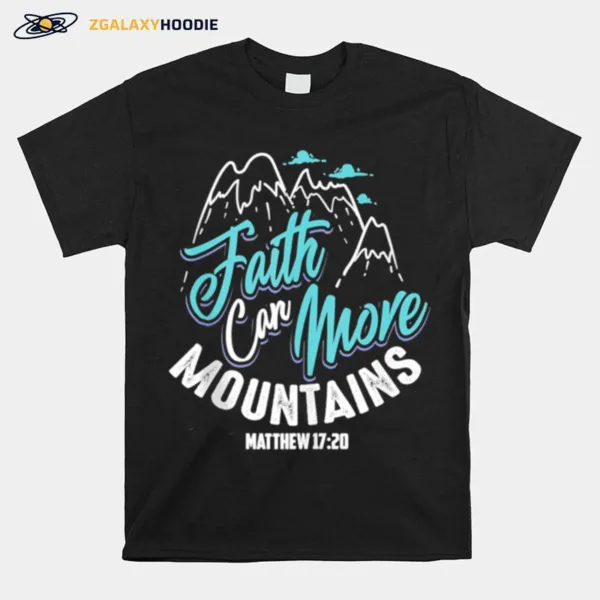Glam Faith Can Move Mountains Matthew 1720 Unisex T-Shirt