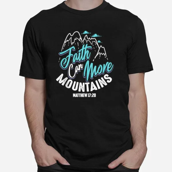 Glam Faith Can Move Mountains Matthew 1720 Unisex T-Shirt