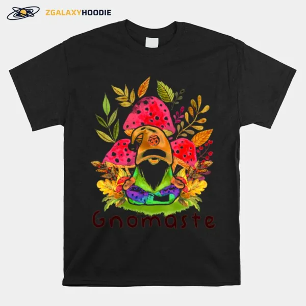 Gnomaste Gnome Namaste Yoga Meditation Thanksgiving Gnome Unisex T-Shirt