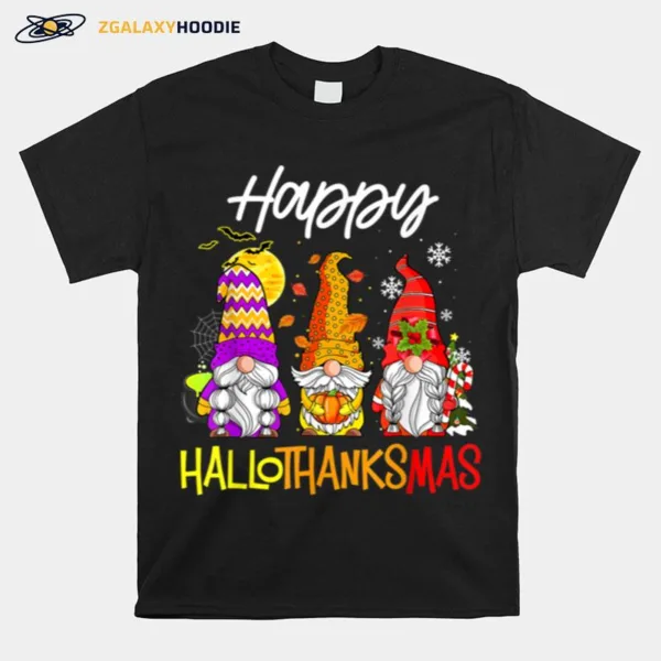 Gnomes Hallothanksmas Halloween Thanksgiving Christmas Unisex T-Shirt