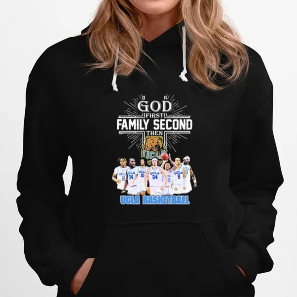 God First Family Second Then Team Sport Ucla Basketball Unisex T-Shirt