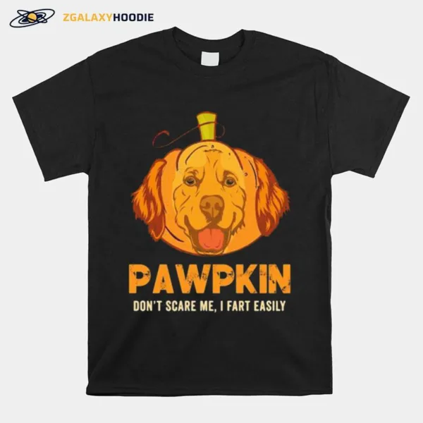 Golden Retriever Pumpkin Pumpkin Dont Scare Me I Fart Easily Halloween Unisex T-Shirt