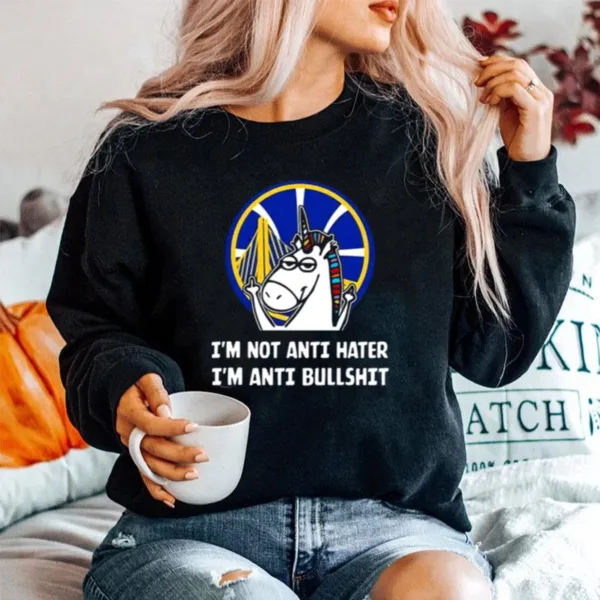 Golden State Warriors Unicorn I? Not Anti Hater I? Anti Bullshi Unisex T-Shirt