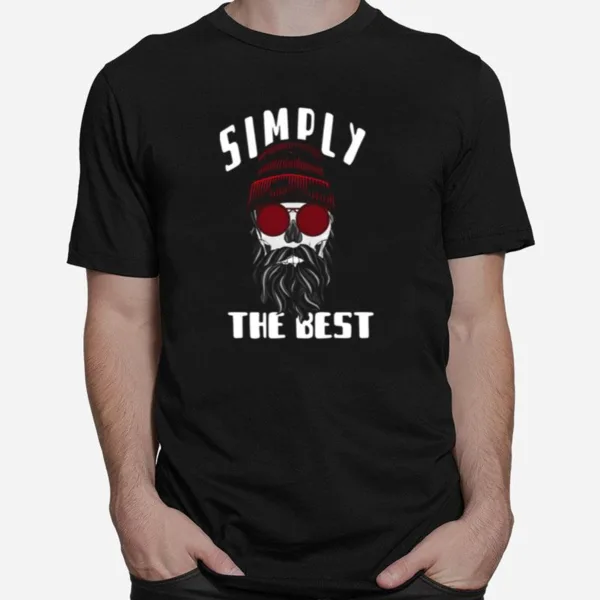 Good Skull Simply The Best Unisex T-Shirt