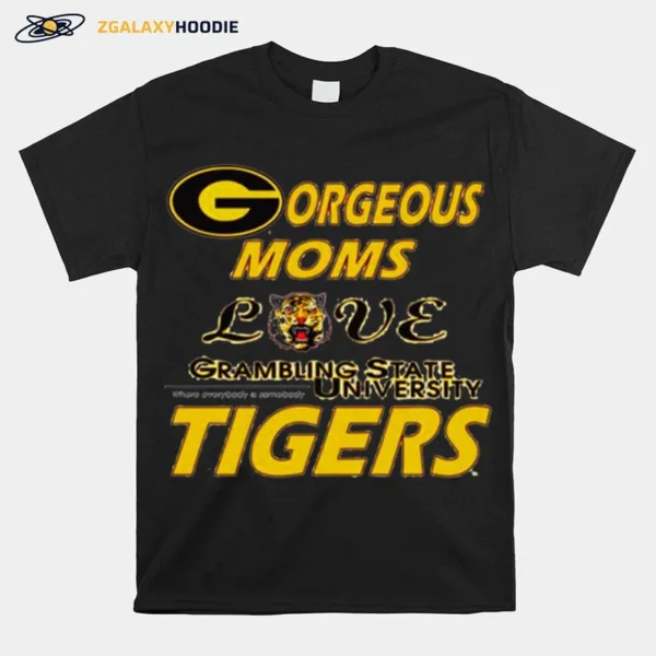 Gorgeous Moms Love Grambling State University Tigers Unisex T-Shirt