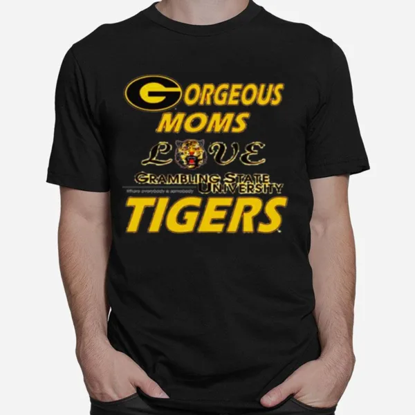 Gorgeous Moms Love Grambling State University Tigers Unisex T-Shirt