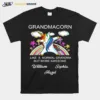 Grandmacorn Like A Normal Grandma But More Awesome William Sophia Hazel Unisex T-Shirt