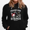 Guitar Praise Him With The String Psalm 150 4 Unisex T-Shirt