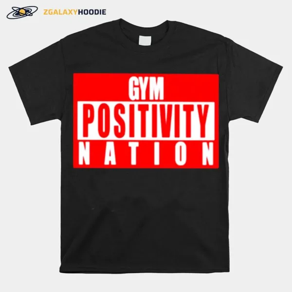 Gym Positivity Nation Unisex T-Shirt