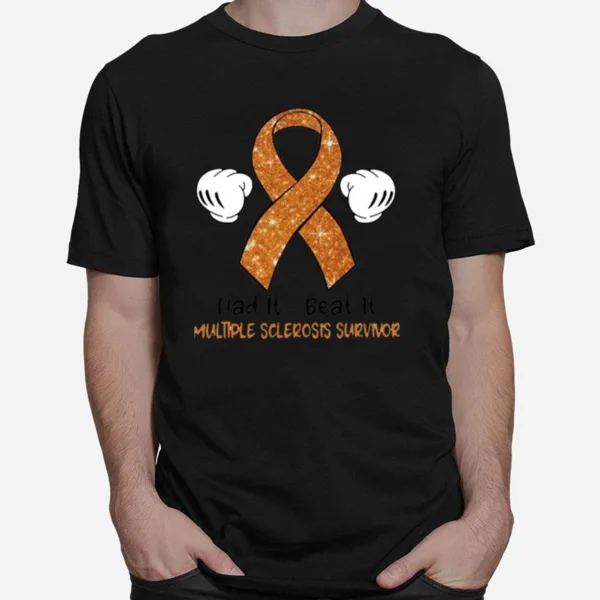 Had It Beat It Multiple Sclerosis Survivor Unisex T-Shirt