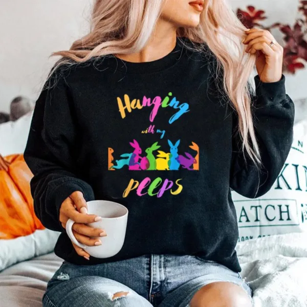 Hanging With My Peeps Easter Eggs Easter Bunny Clothes Unisex T-Shirt
