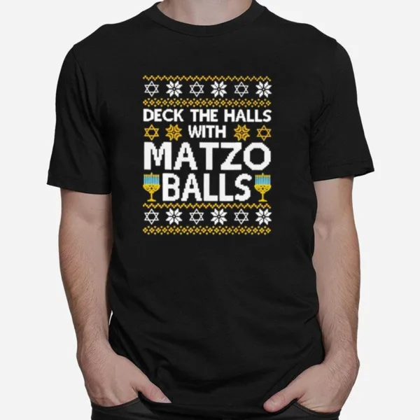 Hanukkah Deck The Halls With Matzo Balls Ugly Christmas Unisex T-Shirt