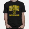 Harbor School Sailing Club The O.C Unisex T-Shirt