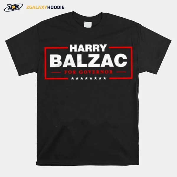 Harry Balzac For Governor Unisex T-Shirt