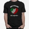 Heart Italia Flag Not Italian But Supportive Unisex T-Shirt