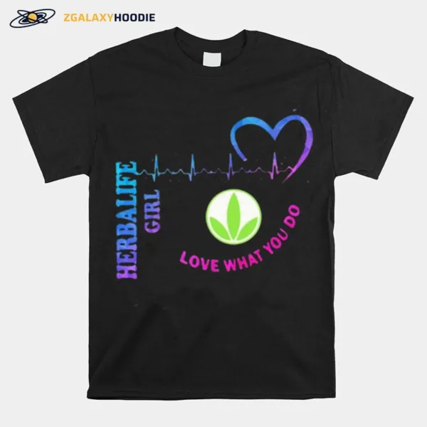 Herbalife Girl Love What You Do Heartbeat Unisex T-Shirt