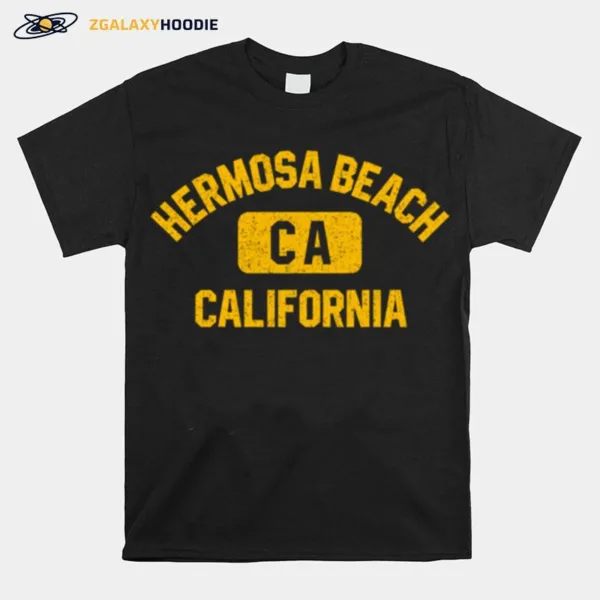 Hermosa Beach Ca California Gym Style Unisex T-Shirt