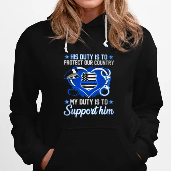 His Duty Is To Police His Duty Protect My Duty Support Him Unisex T-Shirt