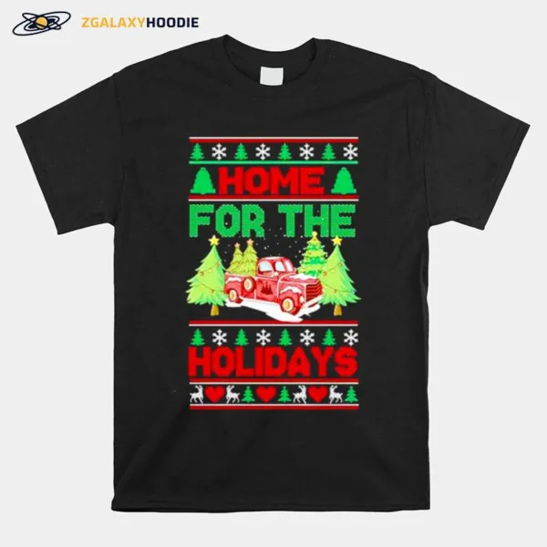 Home For The Holidays Christmas Truck And Christmas Tree Unisex T-Shirt