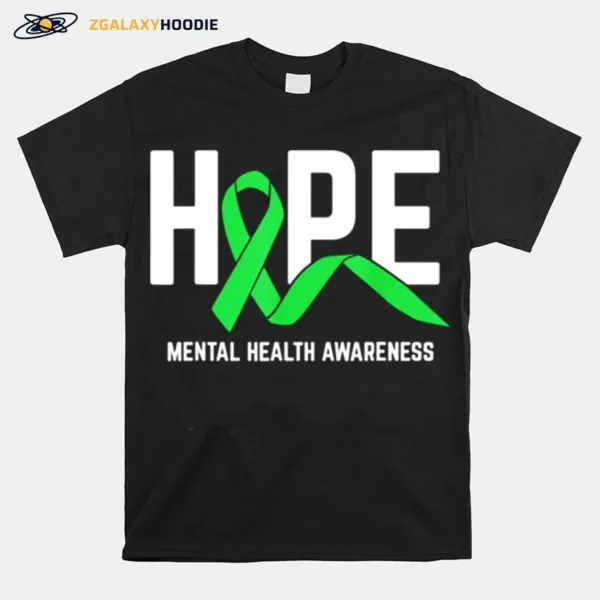 Hope Mental Health Awarenesstal Health Advocate Unisex T-Shirt