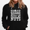 Horse Butts Drive Me Nuts Unisex T-Shirt