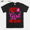 Hot Girls Are So Ho Unisex T-Shirt