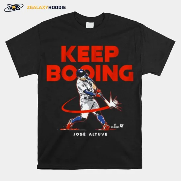 Houston Astros Jose Altuve Keep Booing Unisex T-Shirt