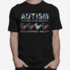 Houston Texans Autism It? Not A Disability It? A Different Ability Unisex T-Shirt