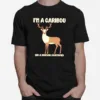 I? A Caribou In A Human Costume Unisex T-Shirt
