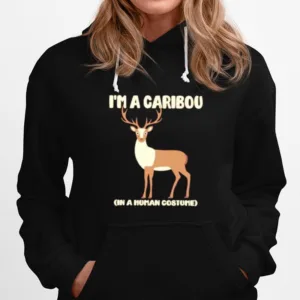 I? A Caribou In A Human Costume Unisex T-Shirt