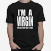 I? A Virgin This Is A Very Old Unisex T-Shirt