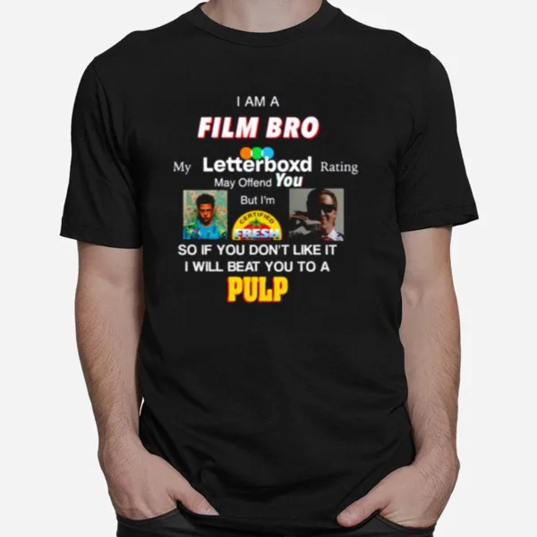 I Am A Film Bro Fight Club Unisex T-Shirt