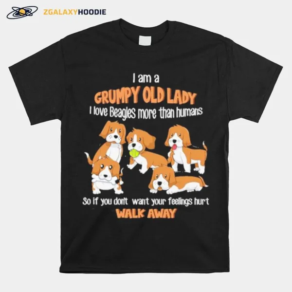 I Am A Grumpy Old Lady I Love Beagles More Than Humans Unisex T-Shirt