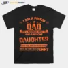 I Am A Proud Dad Of A Wonderful Sweet And Awesome Daughter Unisex T-Shirt