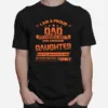 I Am A Proud Dad Of A Wonderful Sweet And Awesome Daughter Unisex T-Shirt