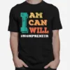 I Am I Can I Will Mompreneur Mothers Day Unisex T-Shirt