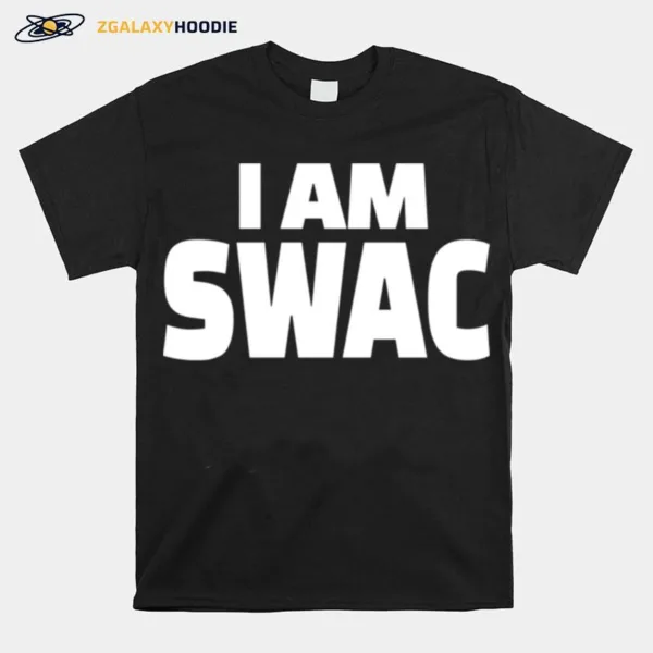 I Am Swac Unisex T-Shirt
