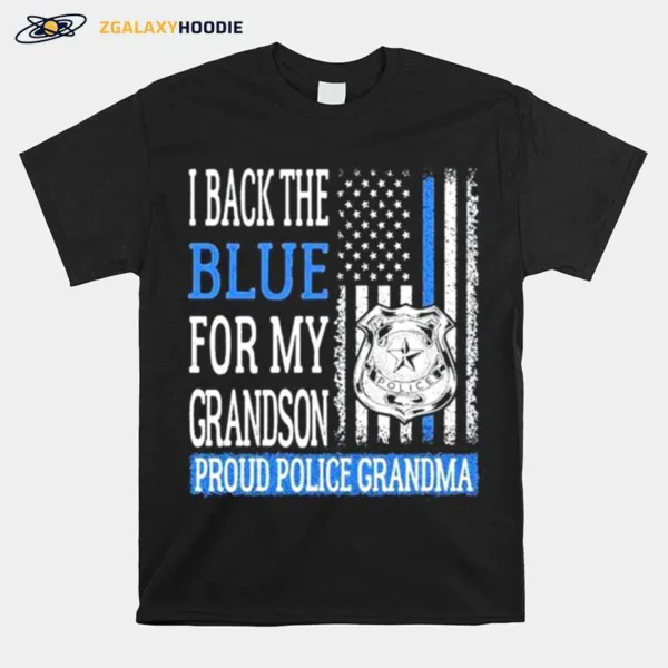 I Back The Blue For My Grandson Grandson Proud Police Grandma Unisex T-Shirt