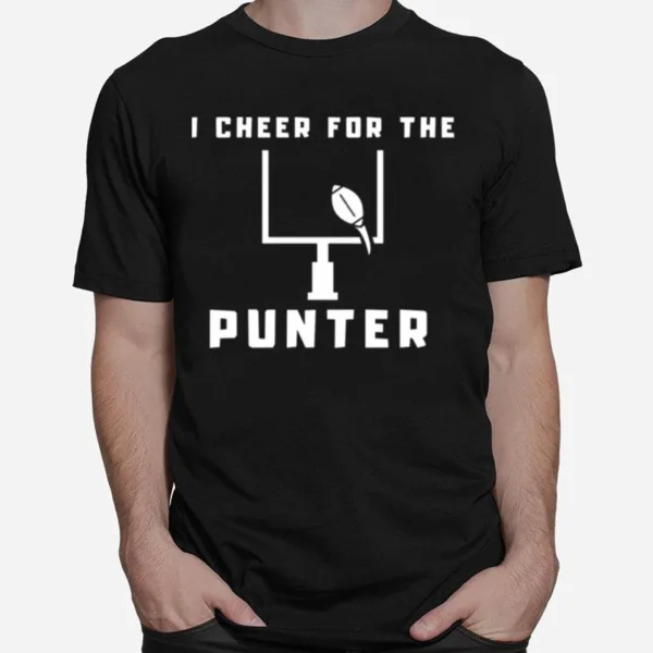 I Cheer For The Punter Quote Unisex T-Shirt